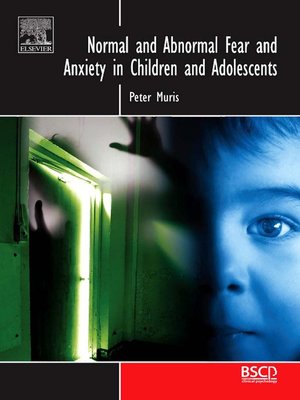 cover image of Normal and Abnormal Fear and Anxiety in Children and Adolescents